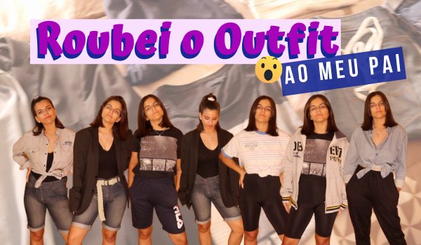 Assaltei o armário do meu pai e criei 7 outfits
